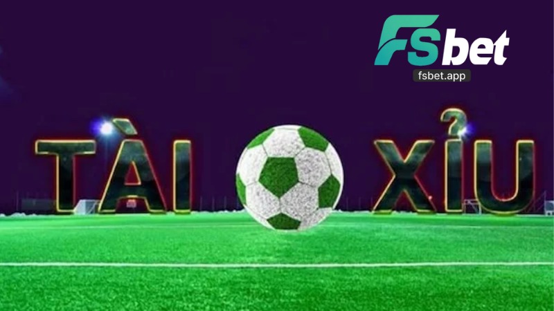 Kèo Tài Xỉu Fsbet - Hướng Dẫn Chơi Chi Tiết Cùng Fsbet