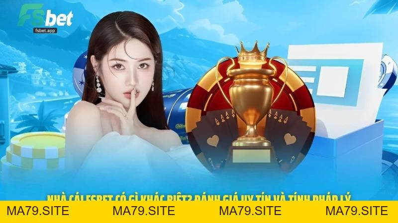 Fsbet - Nhà Cái Uy Tín, Chơi Mượt, Thưởng Lớn Mỗi Ngày