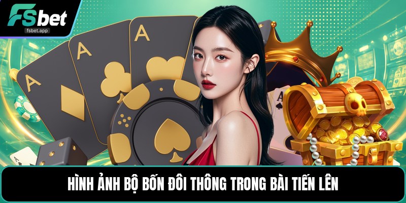 4 Đôi Thông Chặt Được Gì? - Luật Chặt Chuẩn Dễ Hiểu
