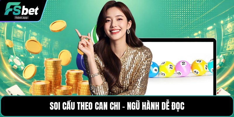 Soi Cầu Theo Can Chi - Ngũ Hành - Cách Đọc Dễ Hiểu