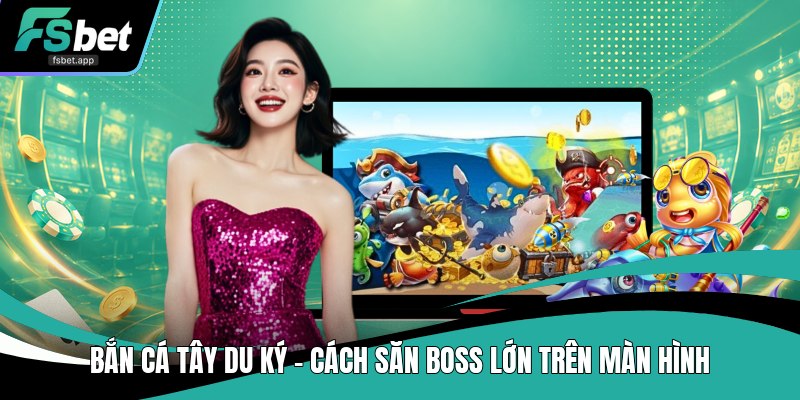 Bắn Cá Fsbet - Cổng Game Bắn Cá Đang Dạng Và Uy Tín